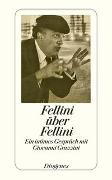 Fellini über Fellini.