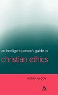 Intelligent Person's Guide to Christian Ethics