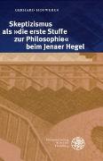Skeptizismus als 'die erste Stuffe zur Philosophie' beim Jenaer Hegel
