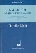 Kirchliche Dogmatik Bd. 5 - Die heilige Schrift