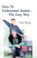 How to Understand Autism Easy Way