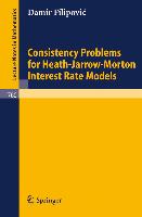 Consistency Problems for Heath-Jarrow-Morton Interest Rate Models