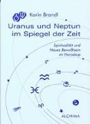 Uranus und Neptun im Spiegel der Zeit