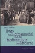 Hugo von Hofmannsthal und die Medienkultur der Moderne