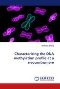 Characterising the DNA methylation profile at a neocentromere