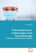 Pulmonalarterienverletzungen nach Thoraxdrainage