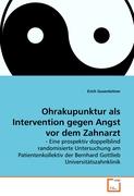 Ohrakupunktur als Intervention gegen Angst vor dem Zahnarzt