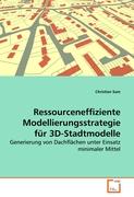 Ressourceneffiziente Modellierungsstrategie für 3D-Stadtmodelle