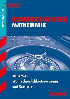 Kompakt-Wissen Abitur. Mathematik. Wahrscheinlichkeitsrechung und Statistik