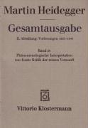 Gesamtausgabe Abt. 2 Vorlesungen Bd. 25. Phänomenologische Interpretation zu Kants Kritik der reinen Vernunft