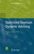 Optimized Bayesian Dynamic Advising