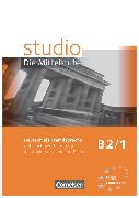 Studio: Die Mittelstufe, Deutsch als Fremdsprache, B2: Band 1, Unterrichtsvorbereitung mit Kopiervorlagen und Tests