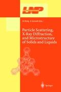 Particle Scattering, X-Ray Diffraction, and Microstructure of Solids and Liquids