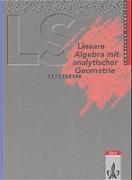 Lambacher-Schweizer. Lineare Algebra mit analytischer Geometrie Grundkurs. Schülerbuch. Nordrhein-Westfalen