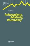 Independence, Additivity, Uncertainty