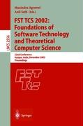 FST TCS 2002: Foundations of Software Technology and Theoretical Computer Science