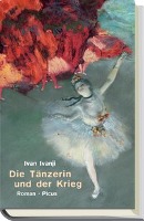 Die Tänzerin und der Krieg.