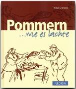 Pommern... wie es lachte