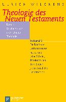 Theologie des Neues Testaments. Bd. I/Teilband 3.: Theologie des Neuen Testaments