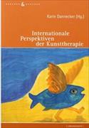 Internationale Perspektiven der Kunsttherapie.