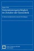 Generationengerechtigkeit im Zeitalter der Gentechnik