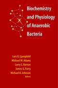 Biochemistry and Physiology of Anaerobic Bacteria