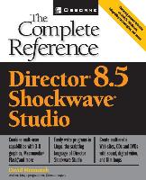 Macromedia Director 8.5: The Complete Reference