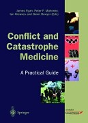 Conflict and Catastrophe Medicine: A Practical Guide