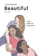 Beautiful, Being an Empowered Young Woman (2nd Ed.)