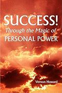 Success Through the Magic of Personal Power