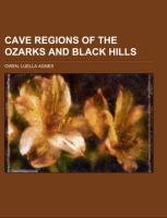 Cave Regions of the Ozarks and Black Hills