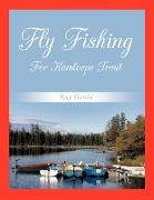 Fly Fishing for Kamloops Trout