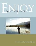 Enjoy the Wonders of Alaska