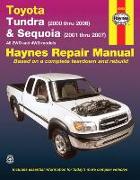 Toyota Tundra 2000 Thru 2006 & Sequoia 2001 Thru 2007 2wd & 4WD Haynes Repair Manual: All 2wd and 4WD Models