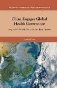 China Engages Global Health Governance