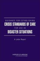 Guidance for Establishing Crisis Standards of Care for Use in Disaster Situations