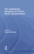 The Institutional Dynamics of China's Great Transformation