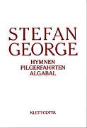 Sämtliche Werke in 18 Bänden, Band 2. Hymnen. Pilgerfahrten. Algabal (Sämtliche Werke in achtzehn Bänden, Bd. ?)