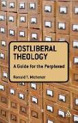 Postliberal Theology: A Guide for the Perplexed