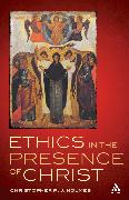 Ethics in the Presence of Christ