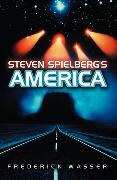 Steven Spielberg's America