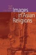 Images in Asian Religions: Texts and Contexts