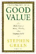 Good Value: Reflections on Money, Morality, and an Uncertain World