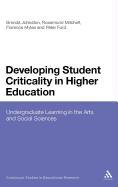 Developing Student Criticality in Higher Education: Undergraduate Learning in the Arts and Social Sciences