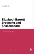 Elizabeth Barrett Browning and Shakespeare: 'this Is Living Art'