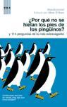 ¿Por qué no se hielan los pies de los pingüinos? : y 114 preguntas de lo más extravagante