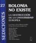 Bolonia no existe : la destrucción de la universidad europea