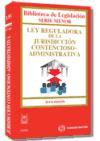 Ley reguladora de la jurisdicción contencioso-administrativa : Ley 29/1998, de 13 de julio