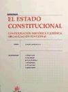 El estado constitucional : configuración histórica y jurídica, organización funcional