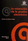 La valoración de la prueba electrónica